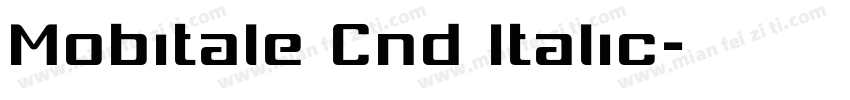 Mobitale Cnd Italic字体转换